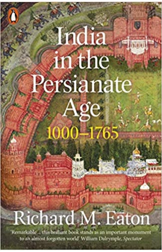 India in the Persianate Age: 1000-1765 